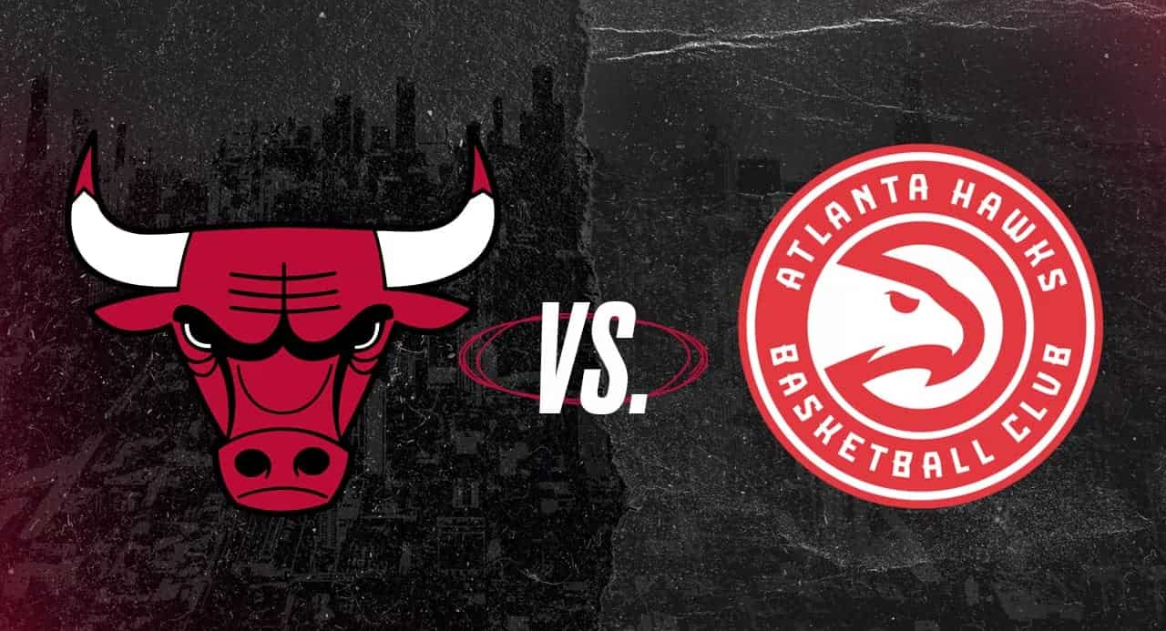 Chicago Bulls VS Atlanta Hawks