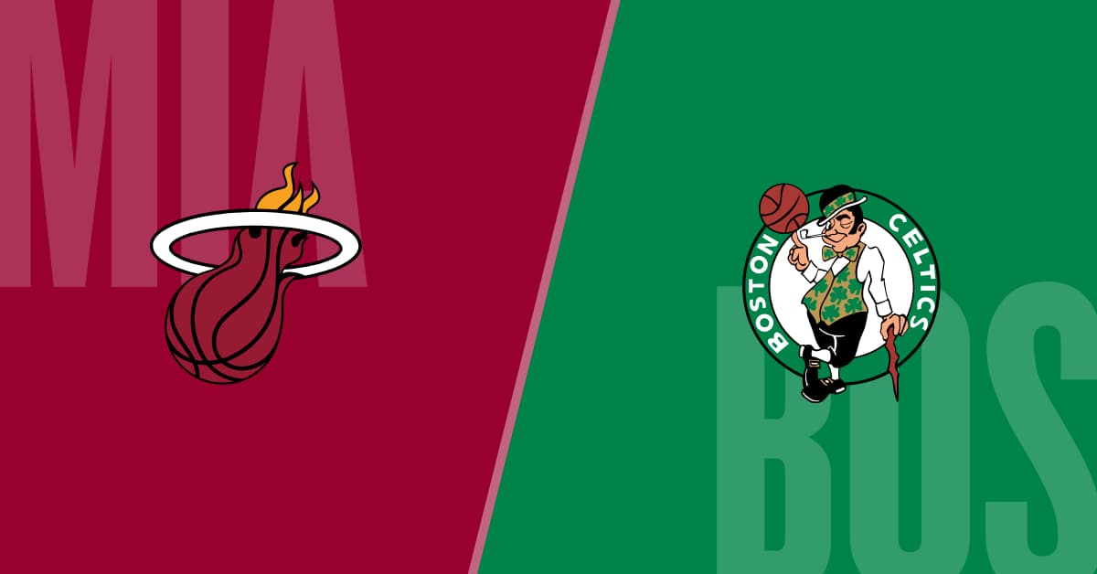 Miami Heat VS Celtics Boston